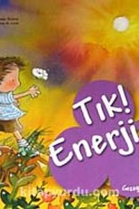 Tık! Enerji / Gezegenimize İyi Bakalım